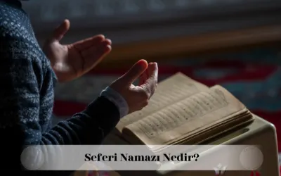 seferi namazı nedir
