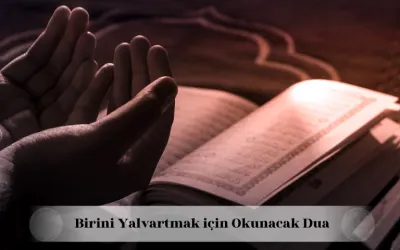 birini yalvartmak için dua