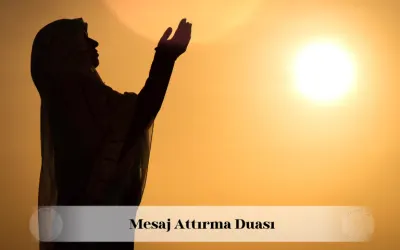 mesaj attırma duası