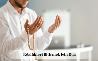 Küslükleri bitirmek için dua