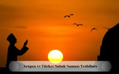 Arapça ve Türkçe sabah namazı tesbihatı