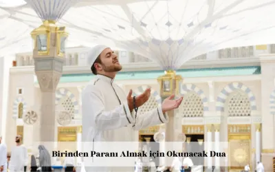 Birinden paranı almak için okunacak dua