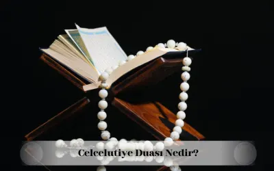 Celcelutiye duası nedir