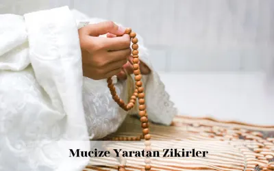 mucize yaratan zikirler