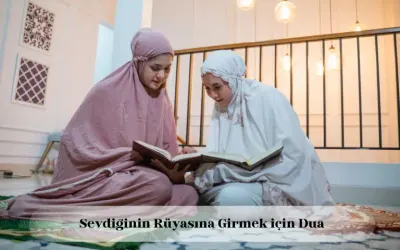 Sevdiğinin rüyasına girmek için dua