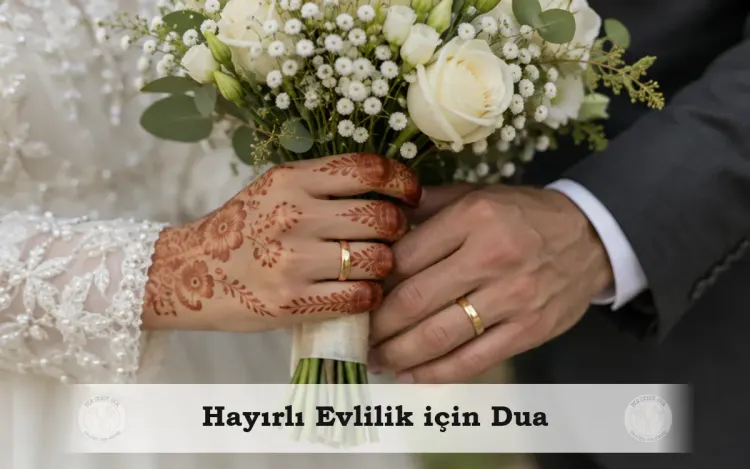 hayırlı evlilik için dua