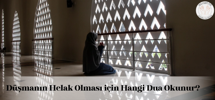 dusmanin helak olmasi icin dua