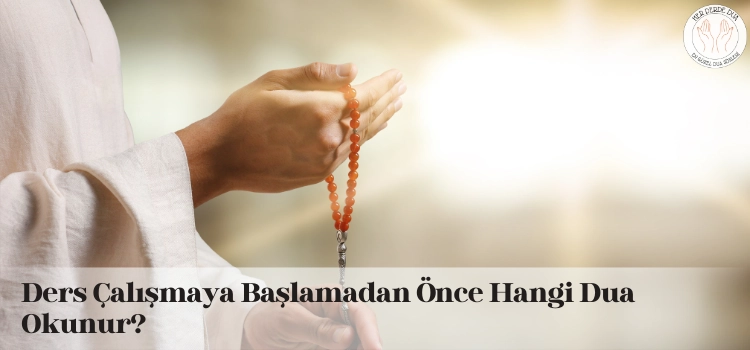 Ders çalışmaya başlamadan önce dua