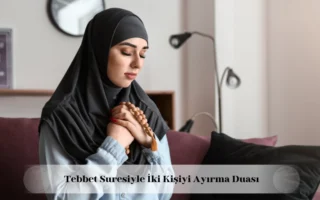 Tebbet suresiyle iki kişiyi ayırma duası