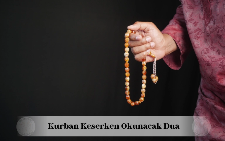 Kurban keserken okunacak dua