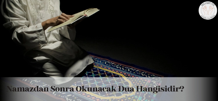 Namazdan Sonra Okunacak dualar